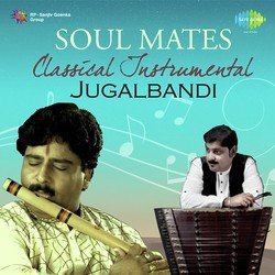 Soul Mates - Classical Instrumental Jugalbandi