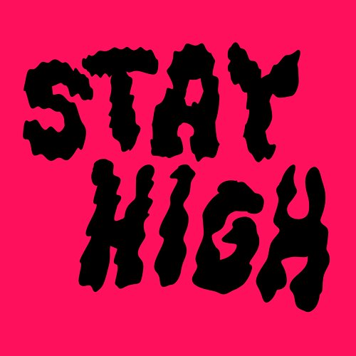 Stay High