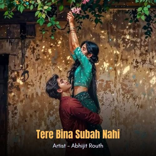 Tere Bina Subah Nahi