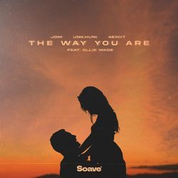 The Way You Are (feat. Ollie Wade)-OBEmQkVgfXo