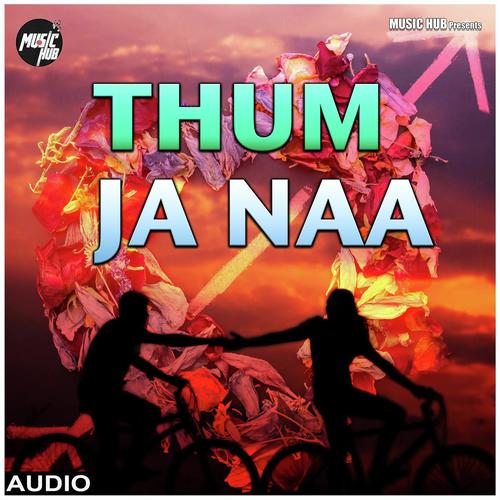 Thum Ja Naa