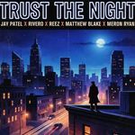 Trust the Night