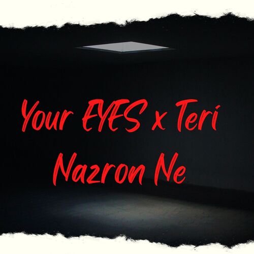 Your Eyes x Teri Nazron Ne