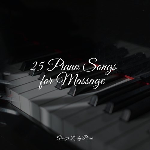 25 Piano Songs for Massage