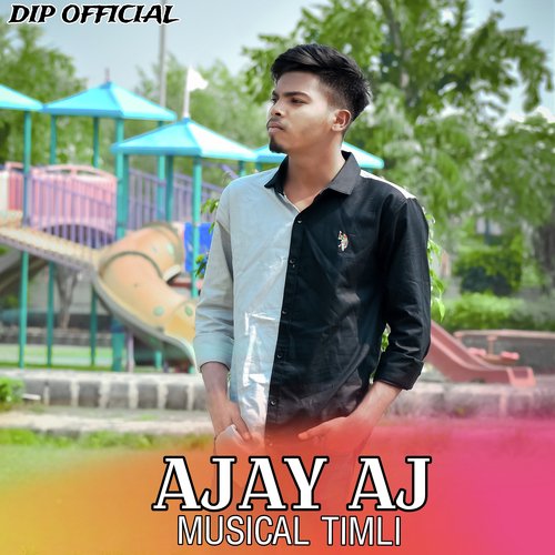 Ajay AJ Musical Timli