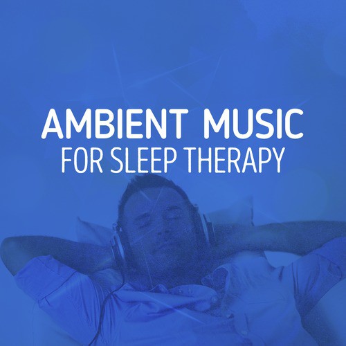 Ambient Music for Sleep Therapy_poster_image