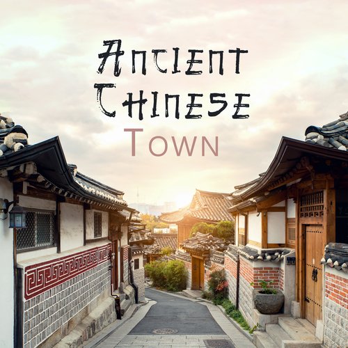 Ancient Chinese Town: Traditional Guzheng Music, Spiritual Development