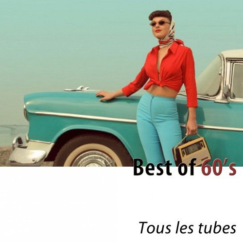 Best of 60's (100 Hits) [Tous les tubes]