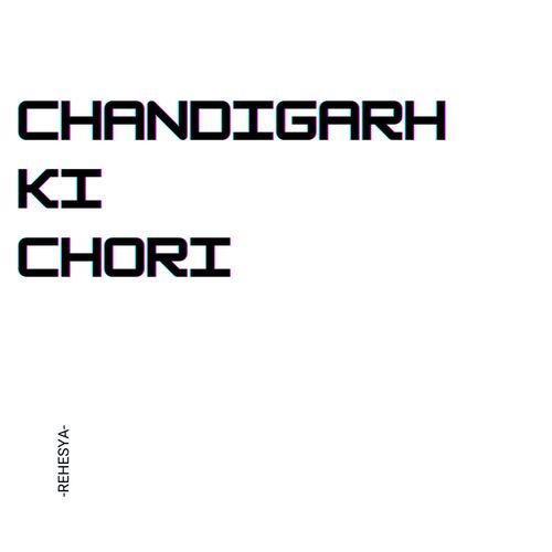 Chandigarh Ki Chori