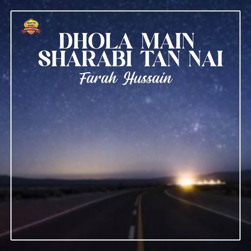 DHOLA Main Sharabi Tan Nai