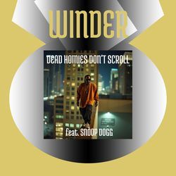 Dead Homies Don’t Scroll (feat. Snoop Dogg)