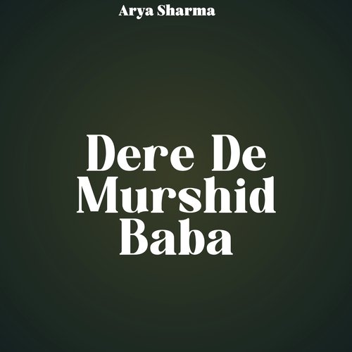 Dere De Murshid Baba