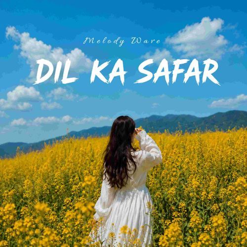 Dil ka Safar