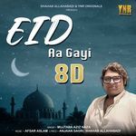 Eid Aa Gayi 8D