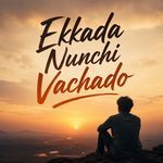Ekkada Nunchi Vachado