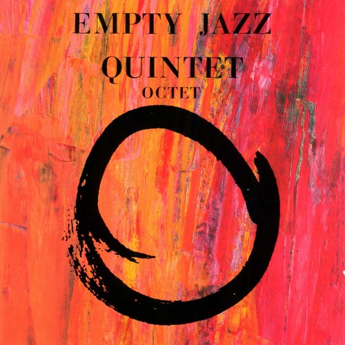 Empty Jazz Quintet &amp; Octet