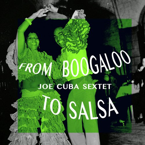 From Boogaloo to Salsa - the Legend of Joe Cuba