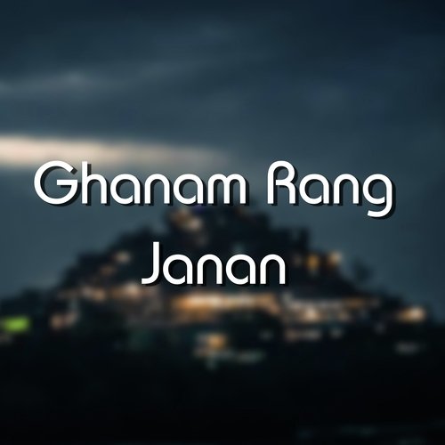 Ghanam Rang Janan