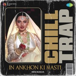 In Ankhon Ki Masti - Chill Trap-ES4GXEZSRWY