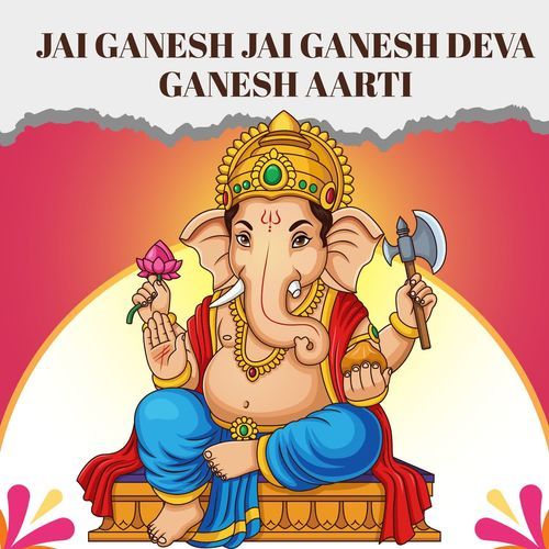 Jai Ganesh Jai Ganesh Deva Ganesh Aarti
