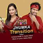 Jhumka Transition