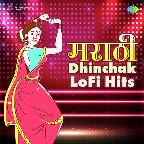 Marathi Dhinchak Lofi Hits