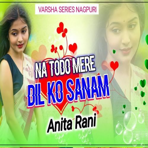 Na Todo  Mere Dil Ko Sanam