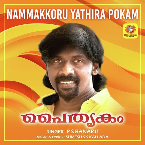 Nammakkoru Yathira Pokam (From "Paithrukam")