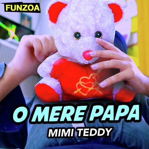 O Mere Papa - Song Download from O Mere Papa @ JioSaavn