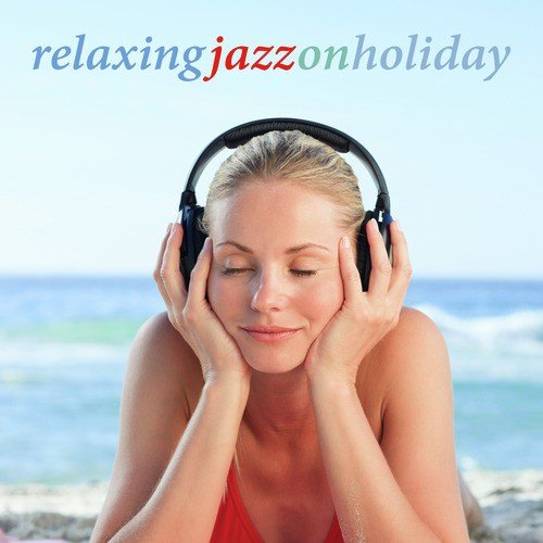Relaxing Jazz on Holiday