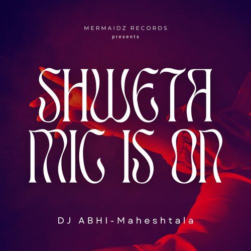 Shweta Mic Is On cover art