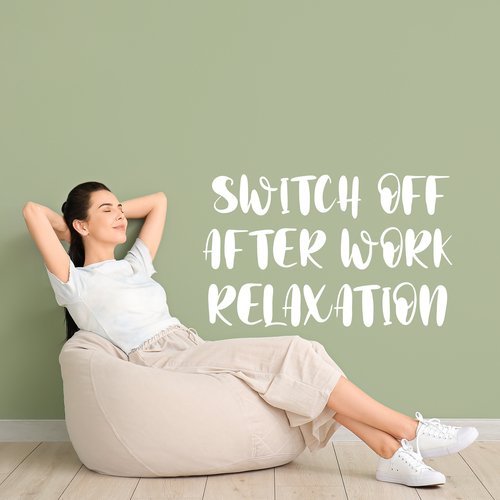 Switch Off After Work Relaxation: Calming Meditation, Stop Overthinking, Try to Unwind, Stress Relief