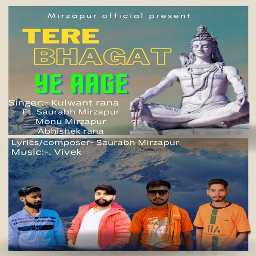 Tere Bhagat Ye Aage