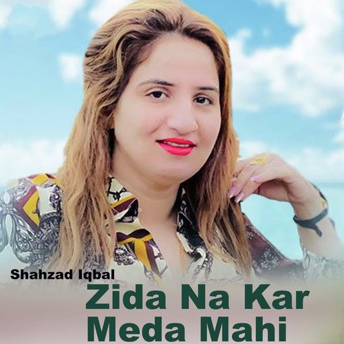 Zida Na Kar Meda Mahi