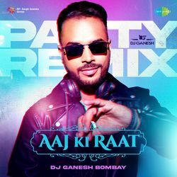 Aaj Ki Raat - Party Remix-ABsnQw0EAQs