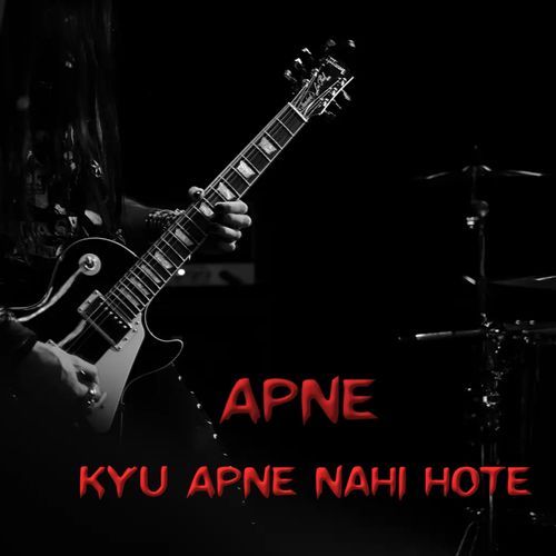 Apne Kyu Apne Nahi Hote