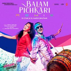 Balam Pichkari Remix(Remix By Dj Star,Dj Harsh Bhutani)