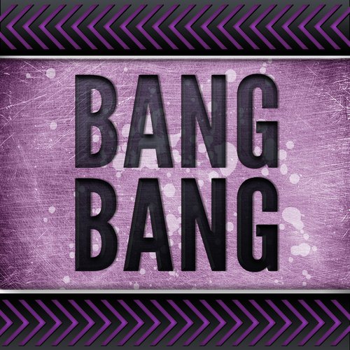Bang Bang (Originally Performed by Jessie J Ariana Grande and Nicki Minaj) [Karaoke Version]
