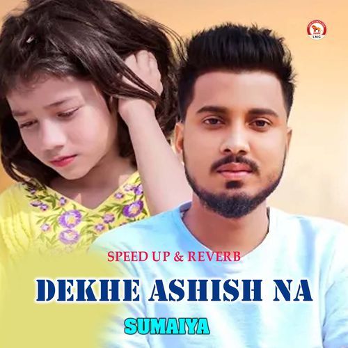Dekhe Ashish Na (Speed up & Reverb)