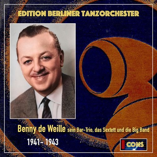Edition Berliner Tanzorchester: Benny de Weille (1941-1943)