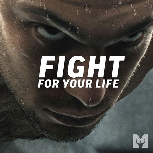 Fight for Your Life (Motivational Speech)_poster_image