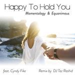 Happy to Hold You