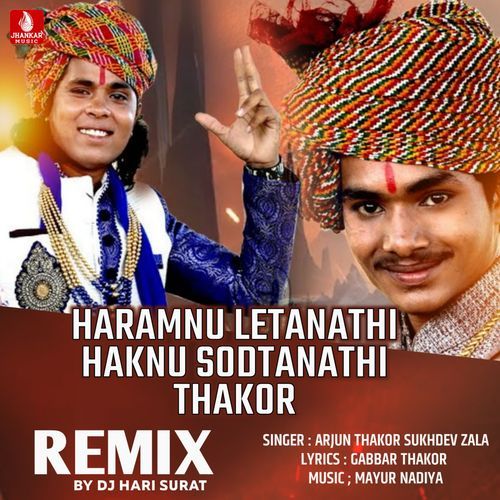 Haramnu Letanathi Haknu Sodtanathi Thakor Remix