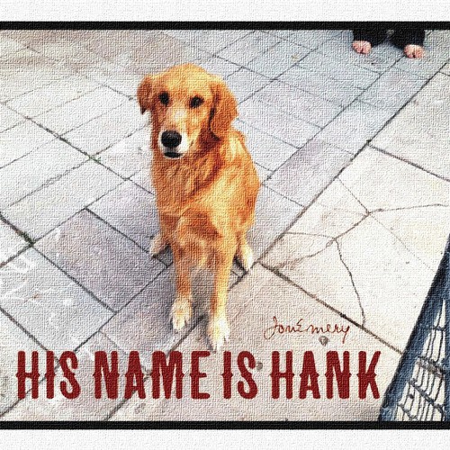 His Name Is Hank