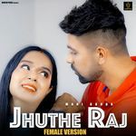 Jhuthe Raj ([Female Version])