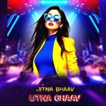 Jitna Bhaav Utna  Ghaav