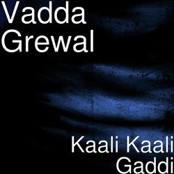 Kaali Kaali Gaddi-SQsofRt6VHw