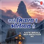 Kavne Shivala Mein Bholenath Ho