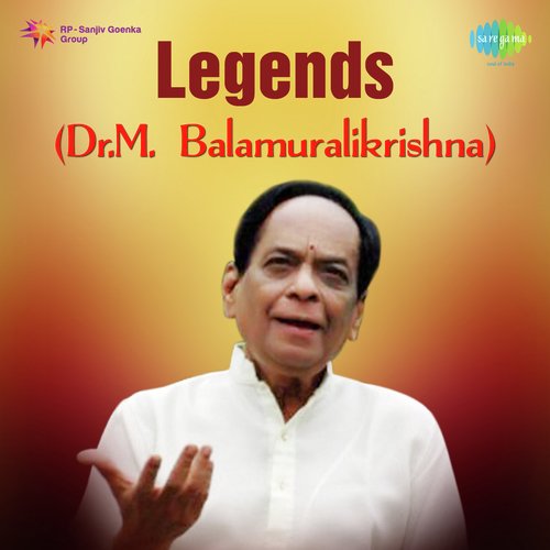 Legends -Drm Balamuralikrishna