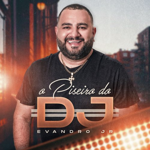 O Piseiro do Dj Evandro Jr